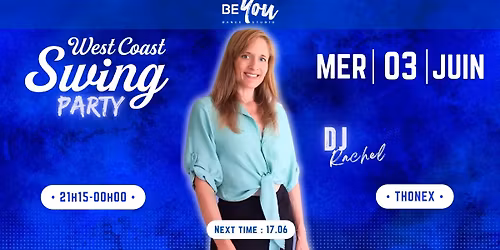 BEYOU PARTY \u23d0 LES MERCREDIS WEST COAST SWING \u23d0 DJ Rachel