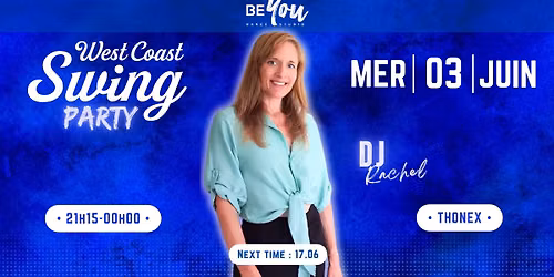 BEYOU PARTY \u23d0 LES MERCREDIS WEST COAST SWING \u23d0 DJ Rachel
