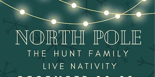 FREE Event - 2025 North Pole & Hunt Family Live Nativity at Barker Park