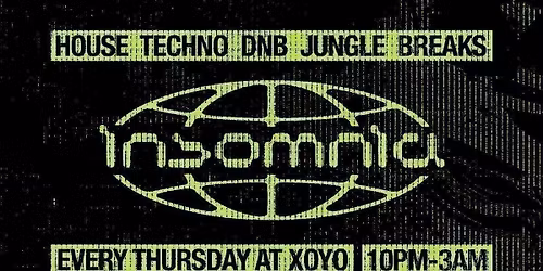 Insomnia London: Thursday's at XOYO
