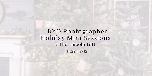BYO Photographer Holiday Mini Sessions 