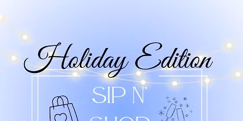 Sip N\u2019 Shop Local Artisan Holiday Market 2025