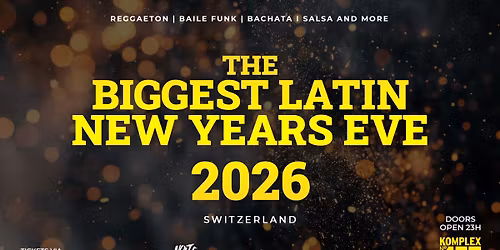 THE BIGGEST LATIN NEW YEAR EVE 2026 \u2022 KOMPLEX 457