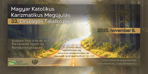Magyar Katolikus Karizmatikus Meg\u00fajul\u00e1s XXXIII. Orsz\u00e1gos Tal\u00e1lkoz\u00f3ja