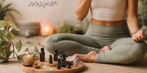 Aromatic Awareness: Essential Oils for Yoga & Meditation 