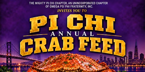 The Mighty Pi Chi Chapter \nAnnual Crab Feed