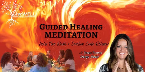 Guided Healing Meditation: Holy Fire Reiki + Emotion Code Release