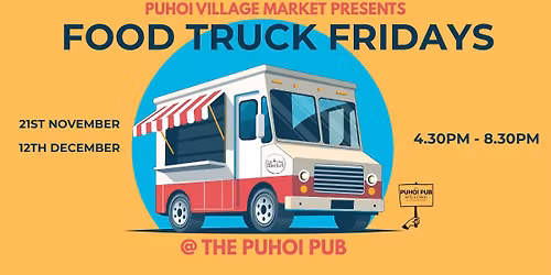 P\u016bhoi Village Market Presents -FOOD TRUCK FRIDAYS @ The Puhoi Pub