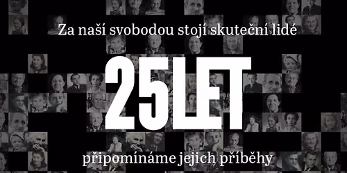 Za svobodu! | P\u0159ij\u010fte oslavit 25 let Post Bellum a Pam\u011bti n\u00e1roda