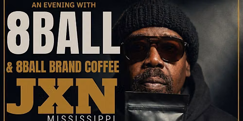 An Evening with 8Ball Brand Coffee Jackson, Mississippi