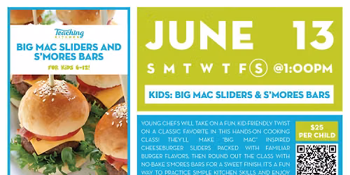Kids Teaching Kitchen Class (Ages 6-12): Big Mac Sliders and S'mores Bars