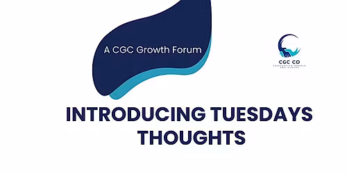 Tuesdays Thoughts Business Growth Forum
