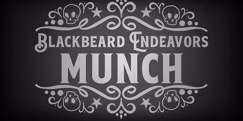 Blackbeard Endeavors Munch