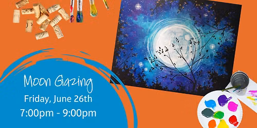 End the Weekend with a Relaxing Paint Night! - Moon Gazing