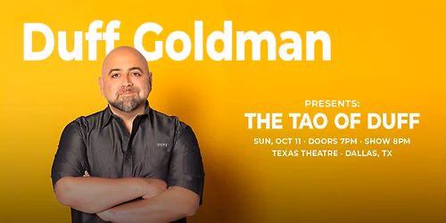 Duff Goldman - The Tao of Duff | Texas Theatre
