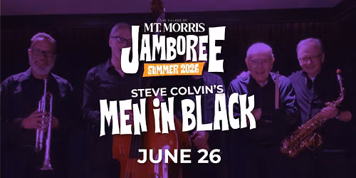 Mt. Morris Jamboree Featuring Steve Colvin's Men in Black