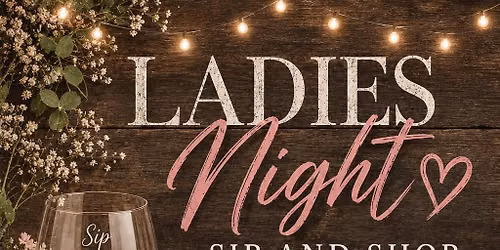 Ladies Night Sip & Shop