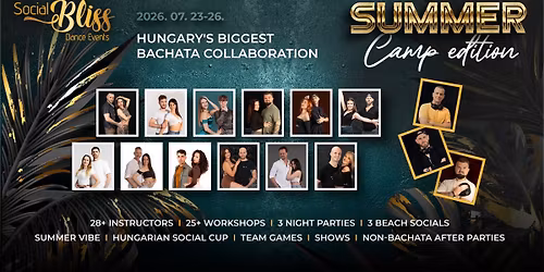 Social Bliss Summer Edition - HUNGARY'S BIGGEST BACHATA COLLABORATION