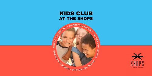 Kids Club at The Shops (May)