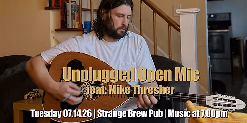Unplugged Open Mic feat: Mike Thresher