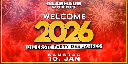 WELCOME 2026 - Die erste Party des Jahres | Glashaus Worbis | 10.01.