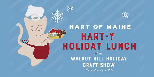 HART-y Holiday Lunch at the Walnut Hill Holiday Craft Show