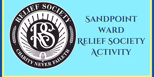RS Activity - Sandpoint Ward