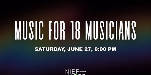 Steve Reich's "Music for 18 Musicians"