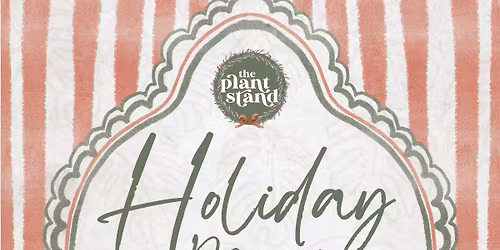 The Plant Stand Holiday Market