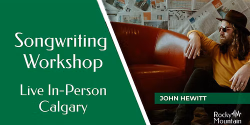 Songwriting Workshop: The Songwriter's Toolbox - with John Hewitt