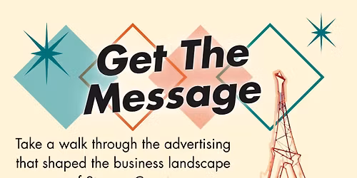 Get the Message Exhibit Opening