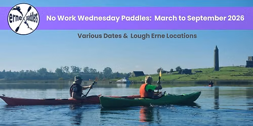 No Work Wednesday Paddle - 23rd September - 10am - Bellanaleck