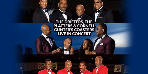 THE DRIFTERS, THE PLATTERS & CORNELL GUNTER\u2019S COASTERS (Live in Concert)