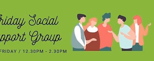 Friday Social Support Group