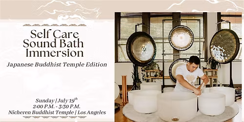 Self Care Sound Bath Immersion (Japanese Buddhist Temple Edition)