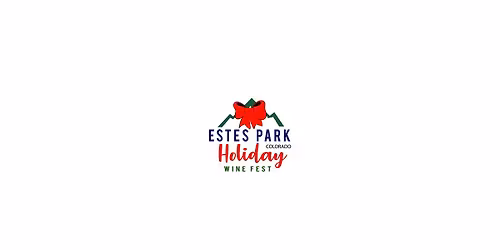 6th Annual Estes Park Holiday Wine Festival