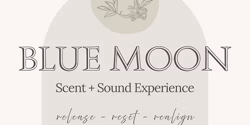 Blue Moon Scent + Sound Experience