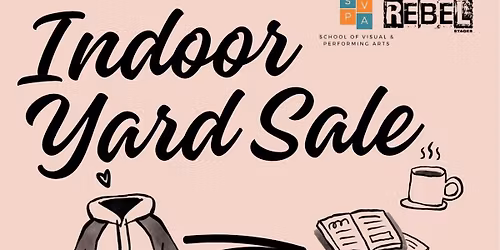 Indoor Yard Sale - SVPA\/Rebel Stages