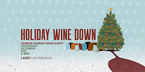 Holiday Wine Down Vendor Market