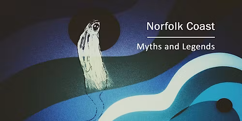 Norfolk Coast: Myths and Legends