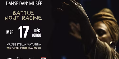 DANSE DAN' MUS\u00c9E - "Battle Nout Racine"
