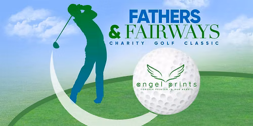 Fathers & Fairways Charity Golf Classic