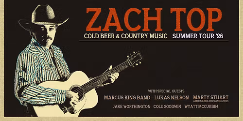 Zach Top: Cold Beer & Country Music Tour 2026