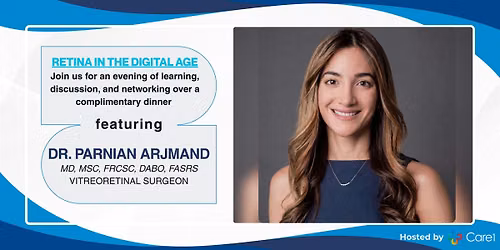 Join Dr. Parnian Arjmand for Dinner & Retina in the Digital Age