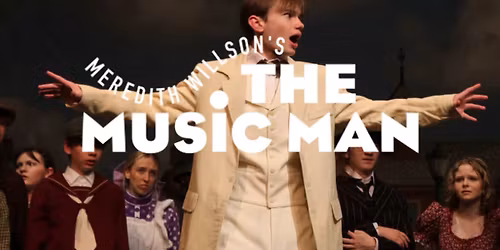 The Music Man - Closing Night