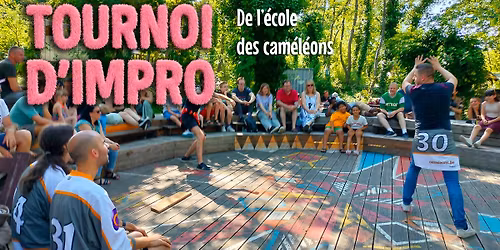 7e Tournoi de l'\u00e9cole de l'Impro des Cam\u00e9l\u00e9ons