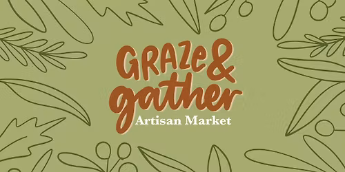 Graze & Gather Artisan Market