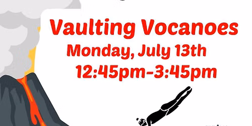 Vaulting Volcanoes Grade School Skills Summer Camp! 
