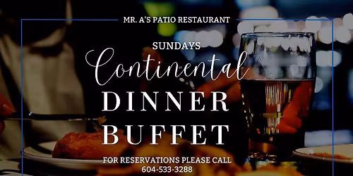 Continental Dinner Buffet @ Mr. A's Patio Restaurant