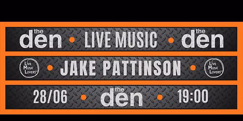 Live Music | JAKE PATTINSON | the den